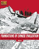 Foundations of Chinese Civilization The Yellow Emperor to the Han Dynasty (2697 BCE - 220 CE)  9781611720273 Front Cover