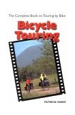 Bicycle Touring The Complete Book on Touring by Bike 2004 9781892495273 Front Cover
