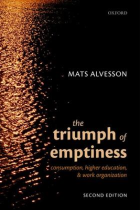 Triumph of Emptiness Consumption, Higher Education, and Work Organization 2nd 9780192865274 Front Cover