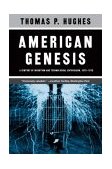 American Genesis A Century of Invention and Technological Enthusiasm, 1870-1970 cover art