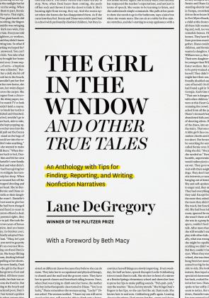 "the Girl in the Window" and Other True Tales An Anthology with Tips for Finding, Reporting, and Writing Nonfiction Narratives  9780226771274 Front Cover