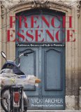 French Essence Ambience, Beauty, and Style in Provence 2010 9780670022274 Front Cover