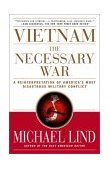 Vietnam: the Necessary War A Reinterpretation of America's Most Disastrous Military Conflict cover art