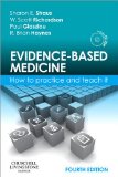 Evidence-Based Medicine How to Practice and Teach It cover art