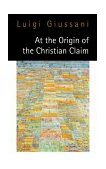 At the Origin of the Christian Claim  cover art
