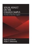 Sexual Assault on the College Campus The Role of Male Peer Support 1997 9780803970274 Front Cover