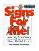 Signs for Me A Basic Vocabulary for Children, Parents and Teachers cover art