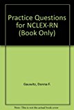 Practice Questions for NCLEX-RN (Book Only) 2006 9781111319274 Front Cover