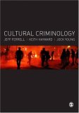 Cultural Criminology An Invitation  9781412931274 Front Cover