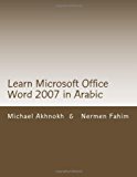 Learn Microsoft Office Word 2007 in Arabic 2013 9781490995274 Front Cover