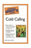 Complete Idiot's Guide to Cold Calling Expert Advice for Overcoming Fear, Building Confidence, and Finding Your Sales V cover art