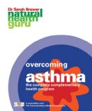 Overcoming Asthma The Complete Complementary Health Program 1999 9781844837274 Front Cover