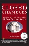 Closed Chambers The Rise, Fall, and Future of the Modern Supreme Court 2005 9780143035275 Front Cover