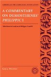 Commentary on Demosthenes' Philippic I With Rhetorical Analyses of Philippics II and III  9780195333275 Front Cover