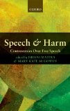 Speech and Harm Controversies over Free Speech