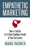 Empathetic Marketing How to Satisfy the 6 Core Emotional Needs of Your Customers cover art