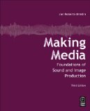 Making Media Foundations of Sound and Image Production cover art