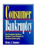 Consumer Bankruptcy The Complete Guide to Chapter 7 and Chapter 13 Personal Bankruptcy 1994 9780471585275 Front Cover