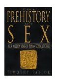 Prehistory of Sex Four Million Years of Human Sexual Culture 1997 9780553375275 Front Cover