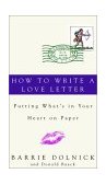 How to Write a Love Letter Putting What's in Your Heart on Paper  9780609607275 Front Cover
