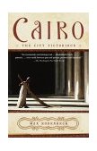 Cairo The City Victorious 2000 9780679767275 Front Cover