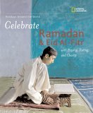Holidays Around the World: Celebrate Ramadan and Eid Al-Fitr with Praying, Fasting, and Charity With Praying, Fasting, and Charity 2006 9780792259275 Front Cover