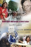 Advocating Dignity Human Rights Mobilizations in Global Politics cover art