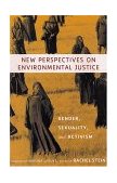 New Perspectives on Environmental Justice Gender, Sexuality, and Activism cover art
