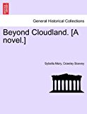Beyond Cloudland [A Novel ] 2011 9781241408275 Front Cover