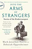 Into the Arms of Strangers Stories of the Kindertransport  9781408892275 Front Cover