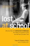 Lost at School Why Our Kids with Behavioral Challenges Are Falling Through the Cracks and How We Can Help Them 2009 9781416572275 Front Cover