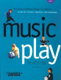 Music Play : The Early Childhood Music Curriculum Guide for Parents, Teachers, and Caregivers