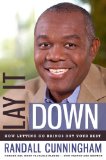 Lay It Down How Letting Go Brings Out Your Best  9781617951275 Front Cover