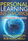Personal Learning Networks Using the Power of Connections to Transform Education cover art