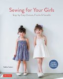 Sewing for Your Girls Easy Instructions for Dresses, Smocks and Frocks (Includes Pull-Out Patterns)  9784805313275 Front Cover