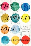 Artisan Soul Crafting Your Life into a Work of Art cover art
