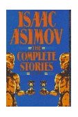 Isaac Asimov: the Complete Stories, Volume 1  cover art