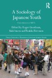Sociology of Japanese Youth From Returnees to NEETs 2011 9780415669276 Front Cover