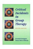 Critical Incidents in Group Therapy 2nd 1998 Revised  9780534357276 Front Cover