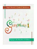 Songworks I Singing in the Education of Children 1996 9780534513276 Front Cover