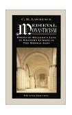Medieval Monasticism Forms of Religious Life in Western Europe in the Middle Ages 2nd 9780582017276 Front Cover
