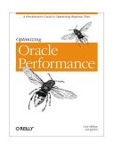 Optimizing Oracle Performance A Practitioner's Guide to Optimizing Response Time 2003 9780596005276 Front Cover
