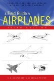 Field Guide to Airplanes, Third Edition 3rd 2006 9780618411276 Front Cover