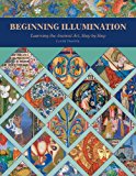 Beginning Illumination Learning the Ancient Art, Step by Step  9780764350276 Front Cover