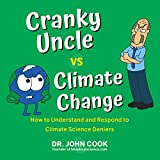 Cranky Uncle vs. Climate Change How to Understand and Respond to Climate Science Deniers  9780806540276 Front Cover