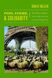 Food, Farms, and Solidarity French Farmers Challenge Industrial Agriculture and Genetically Modified Crops cover art
