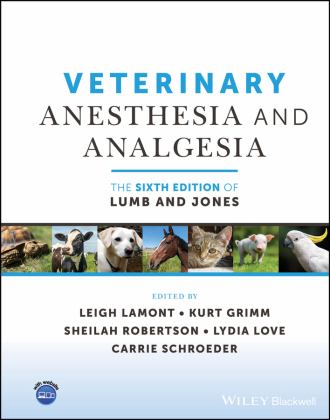 Veterinary Anesthesia and Analgesia, the 6th Edition of Lumb and Jones 6th 9781119830276 Front Cover