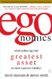 Egonomics What Makes Ego Our Greatest Asset (or Most Expensive Liability) 2008 9781416533276 Front Cover