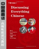 Discussing Everything Chinese A Comprehensive Textbook in Advanced Chinese cover art