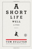 Short Life Well Lived 2011 9781439192276 Front Cover